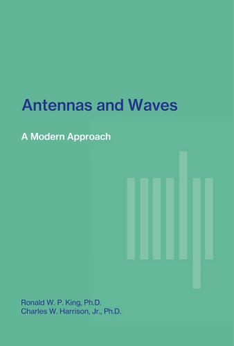 Antennas and Waves A Modern Approach