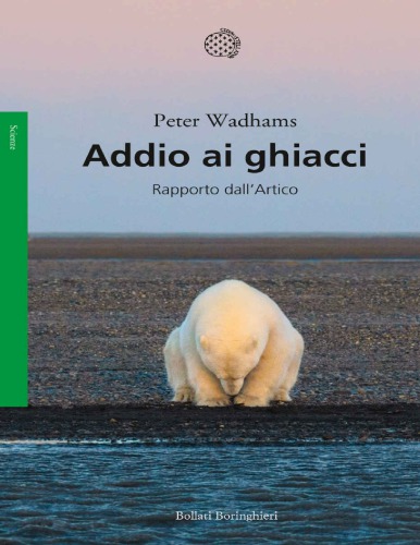 Addio ai ghiacci. Rapporto dall’Artico