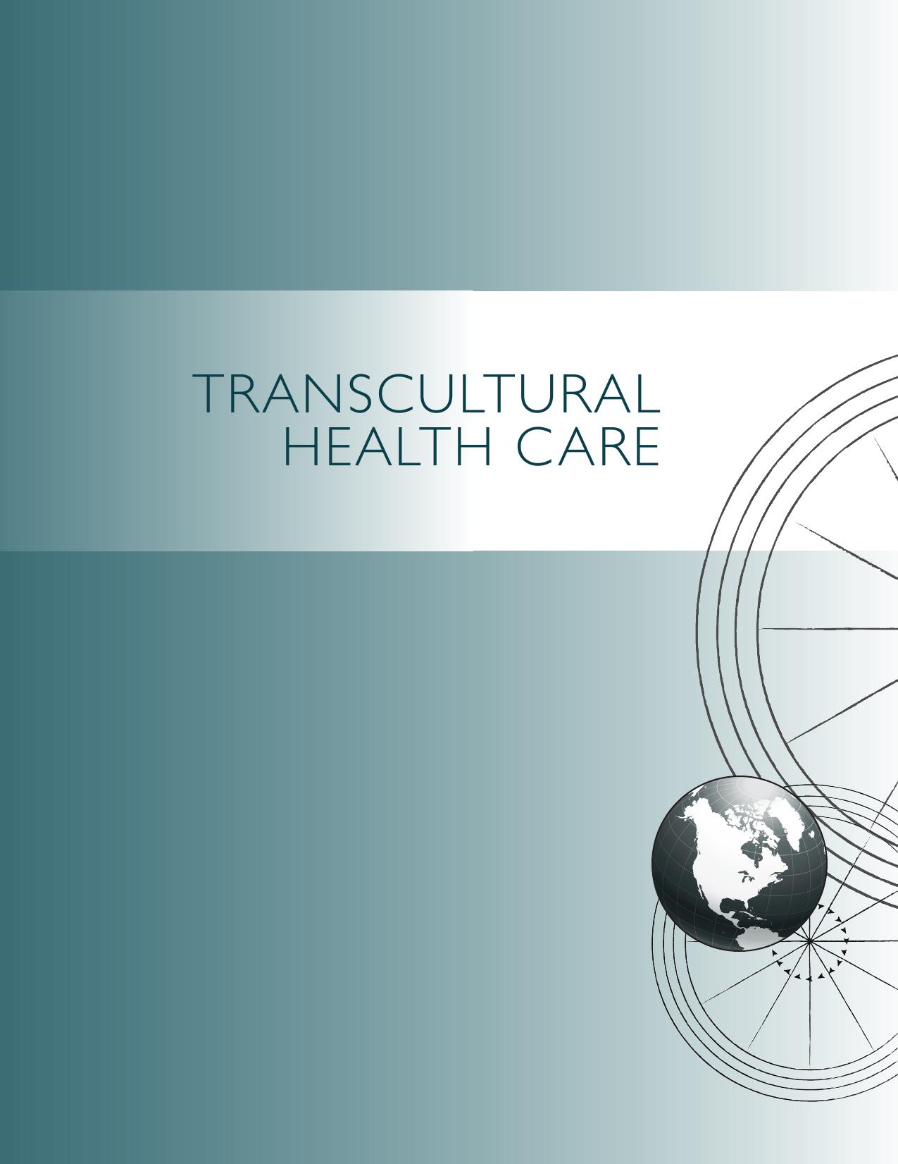 Transcultural Health Care: A Culturally Competent Approach