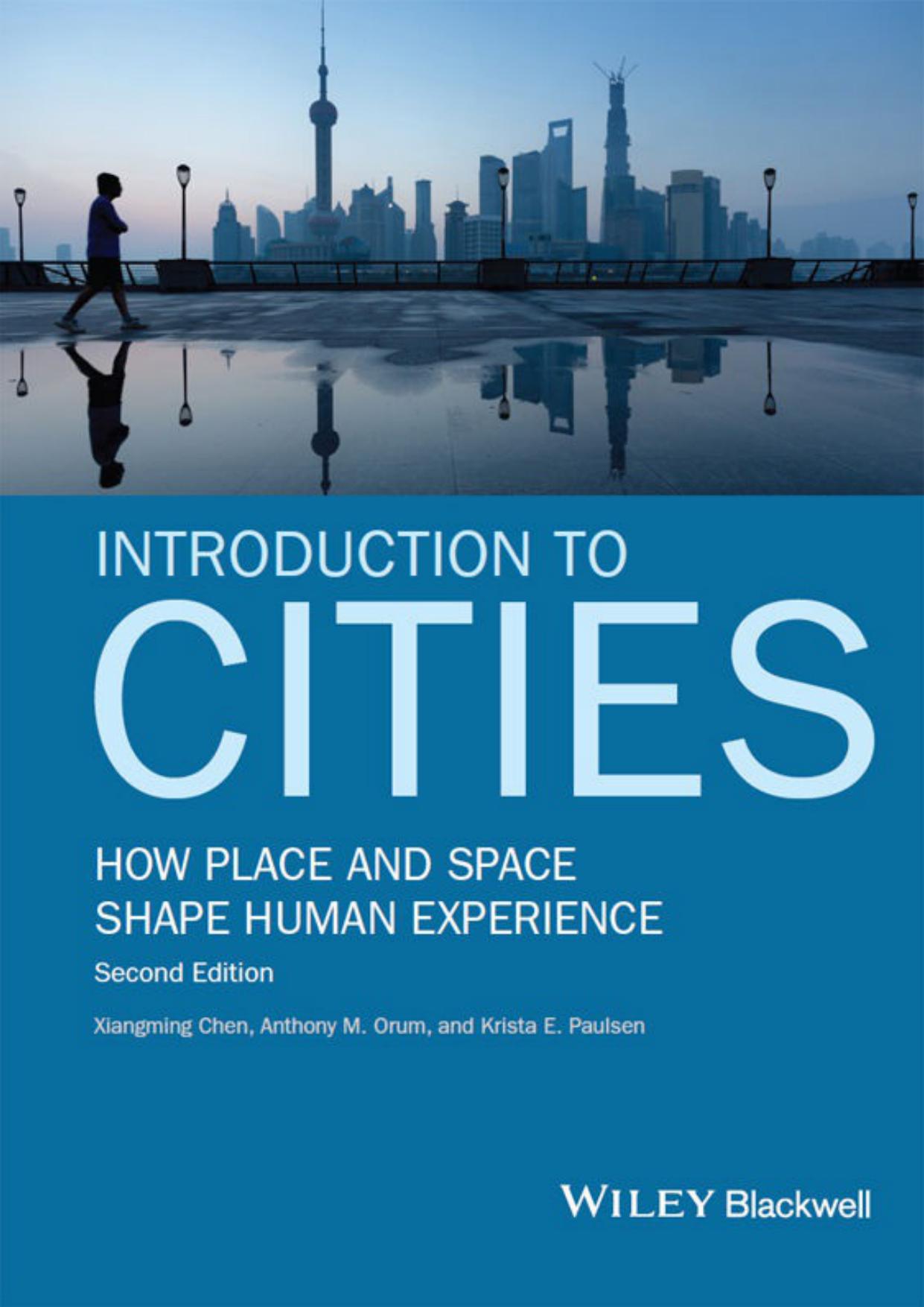 Introduction to Cities: How Place and Space Shape Human Experience