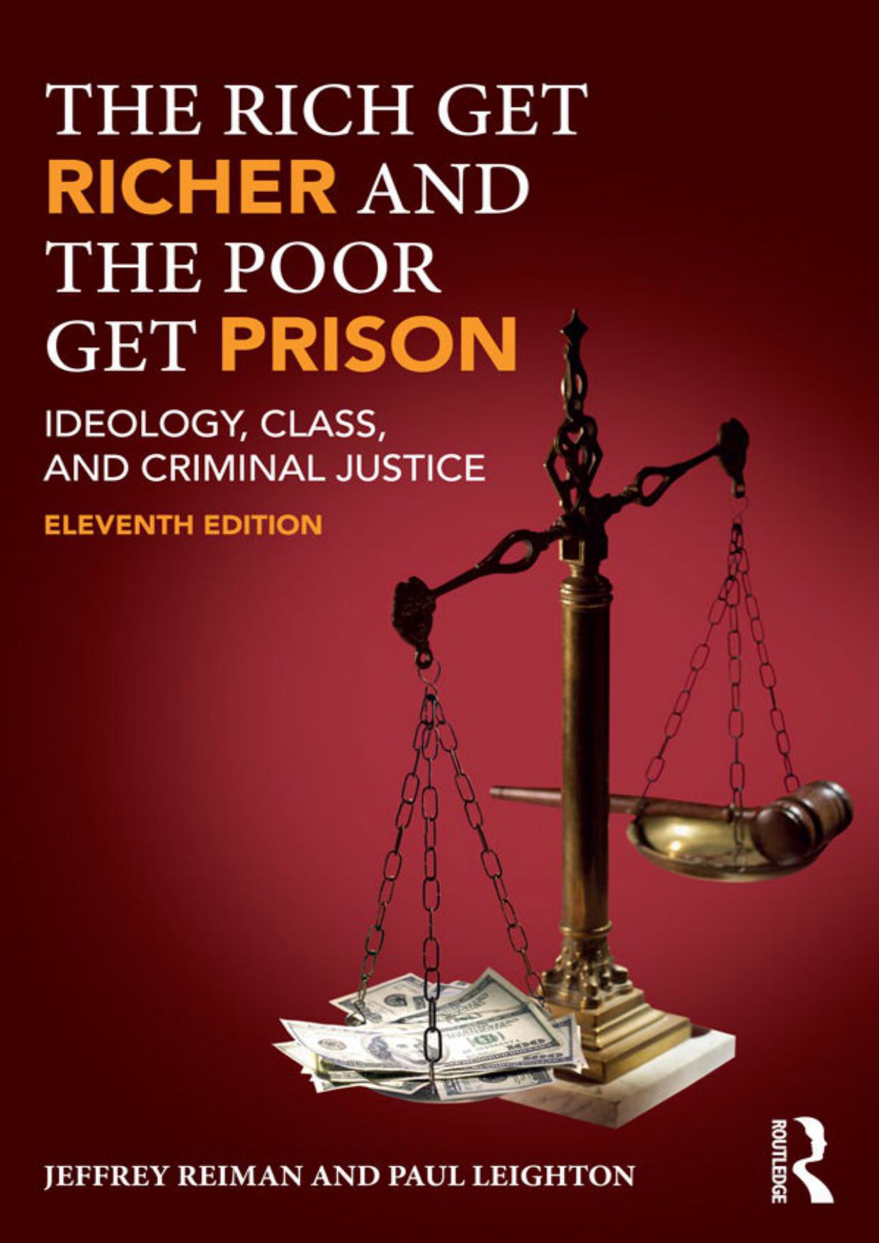 The Rich Get Richer and the Poor Get Prison: Ideology, Class, and Criminal Justice