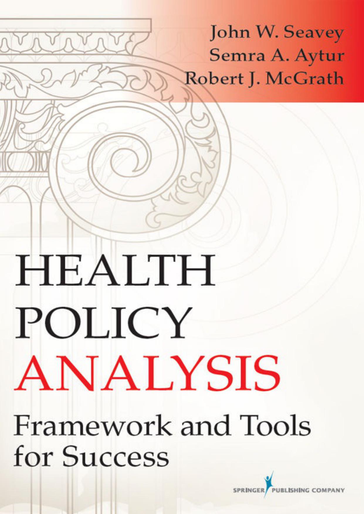 Health policy analysis: framework and tools for success