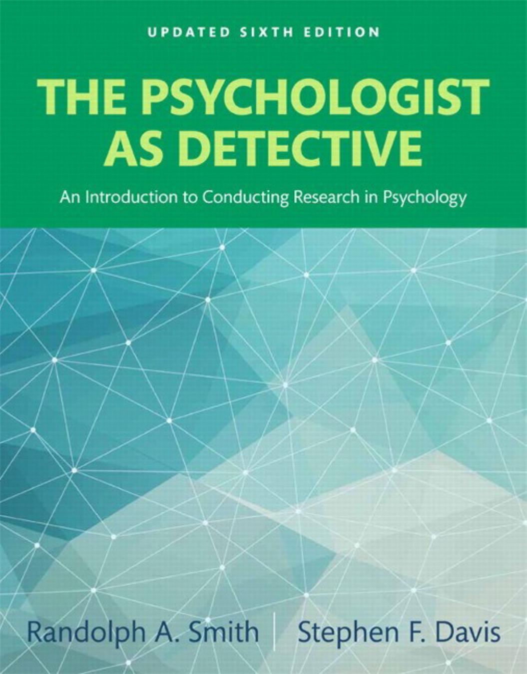 The Psychologist as Detective: An Introduction to Conducting Research in Psychology