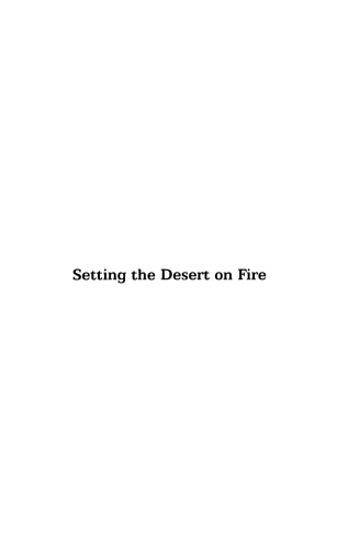Setting the Desert on Fire: T. E. Lawrence and Britain’s Secret War in Arabia, 1916–1918