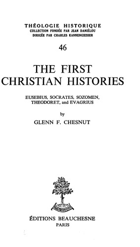 The First Christian Histories: Eusebius, Socrates, Sozomen, Theodoret, and Evagrius