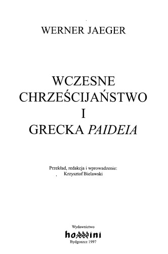 Wczesne chrześcijaństwo i grecka Paideia