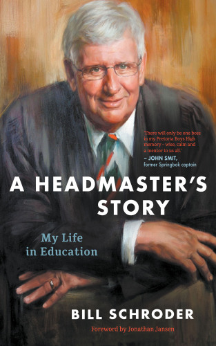 A Headmaster’s Story : My Life in Education
