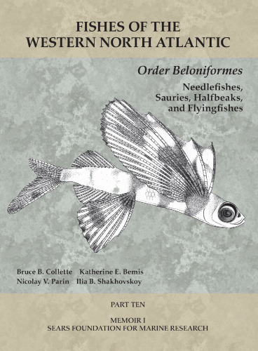 Order Beloniformes: Needlefishes, Sauries, Halfbeaks, and Flyingfishes: Part 10
