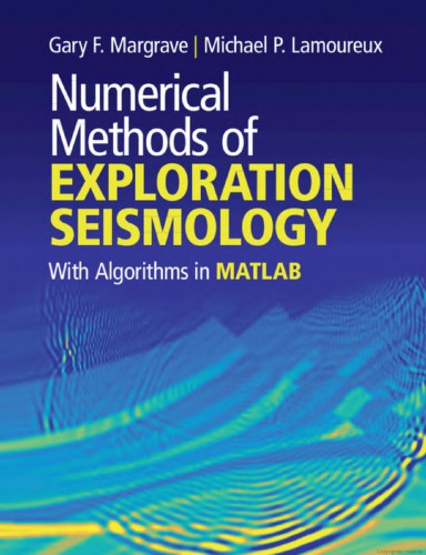 Numerical Methods of Exploration Seismology: With Algorithms in Matlab(r)
