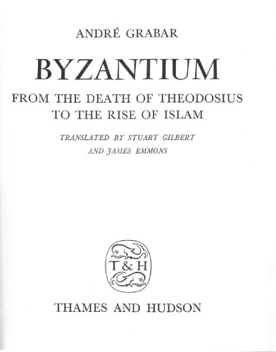 Byzantium: From the Death of Theodosius to the Rise of Islam