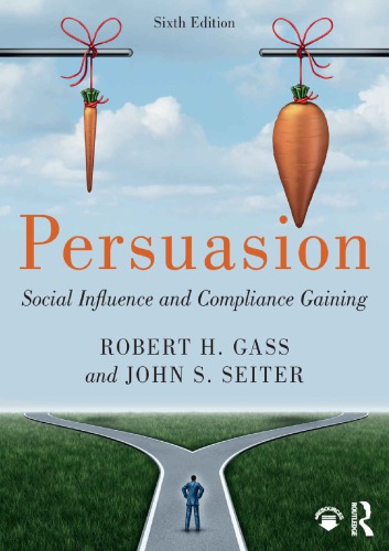 Persuasion : social influence and compliance gaining