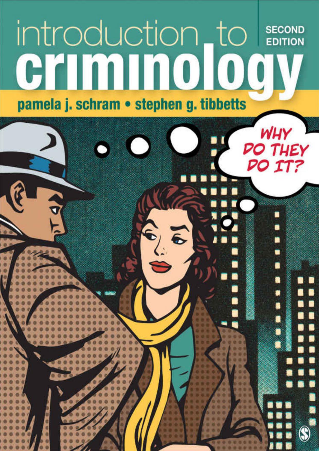 Introduction to Criminology: Why Do They Do It?
