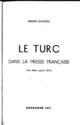 Le Turc dans la presse française : (Des débuts jusqu’a 1815)