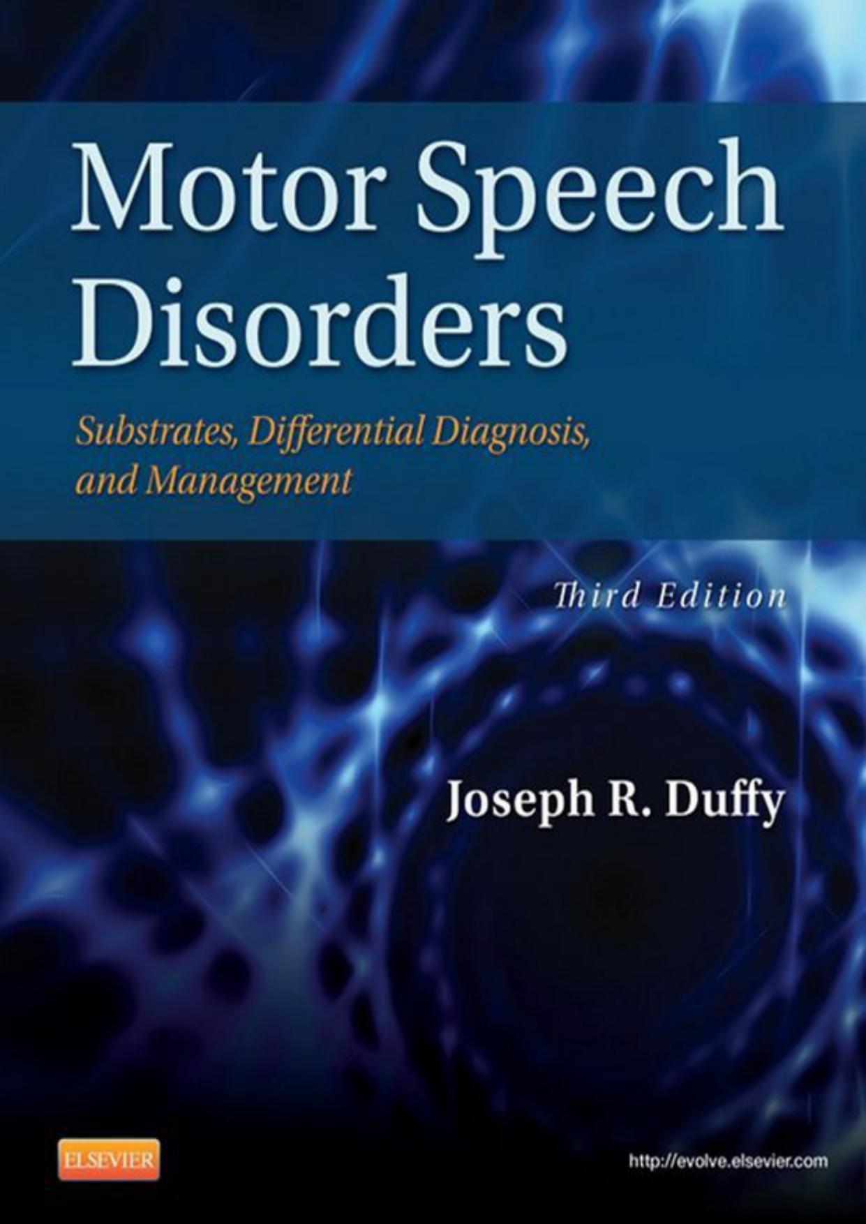Motor Speech Disorders: Substrates, Differential Diagnosis, and Management