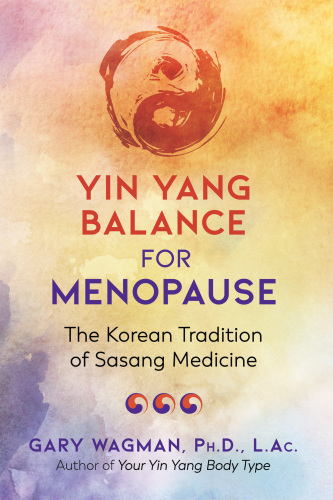 Yin Yang Balance for Menopause: The Korean Tradition of Sasang Medicine