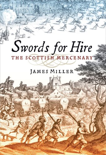 Swords for Hire: The Scottish Mercenary
