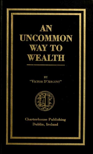 An Uncommon Way to Wealth