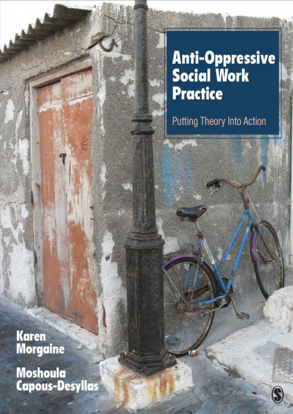 Anti-Oppressive Social Work Practice: Putting Theory Into Action