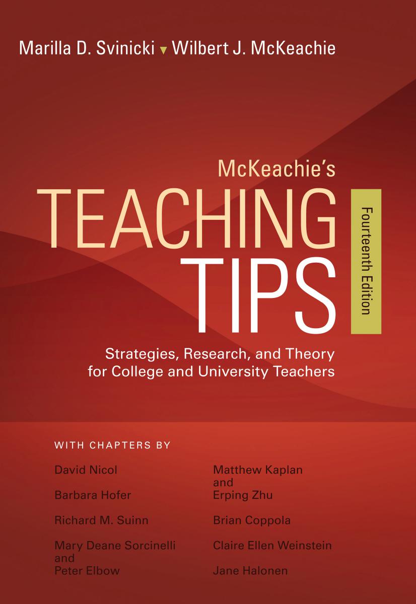 McKeachie’s Teaching Tips: Strategies, Research, and Theory for College and University Teachers