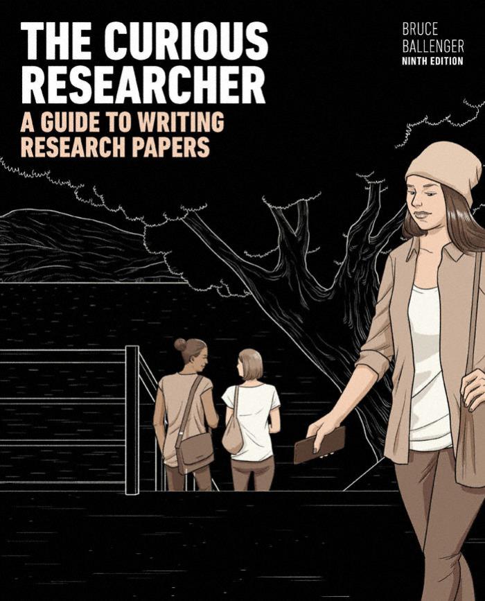 The Curious Researcher: A Guide to Writing Research Papers