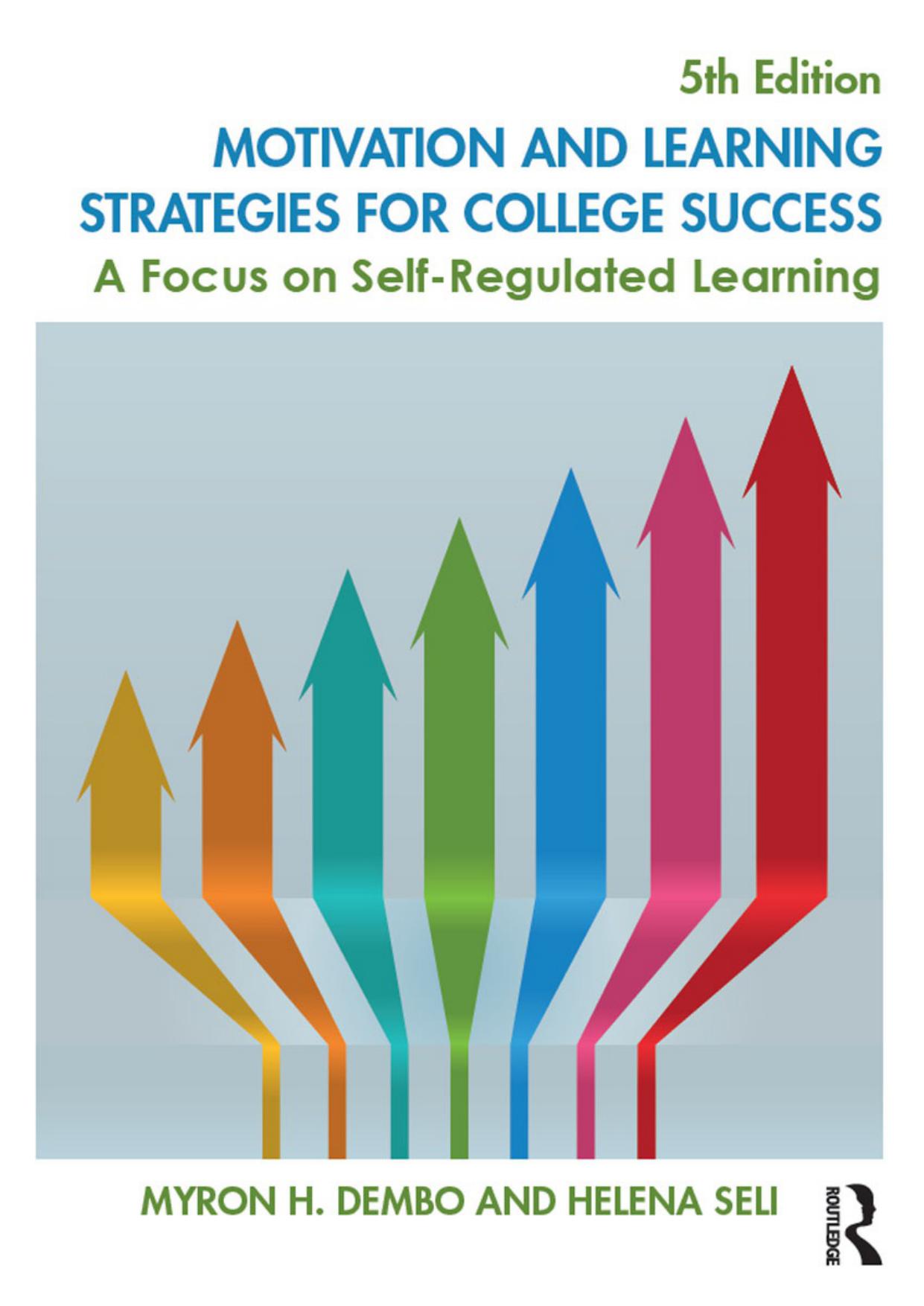 Motivation and Learning Strategies for College Success: A Focus on Self-Regulated Learning