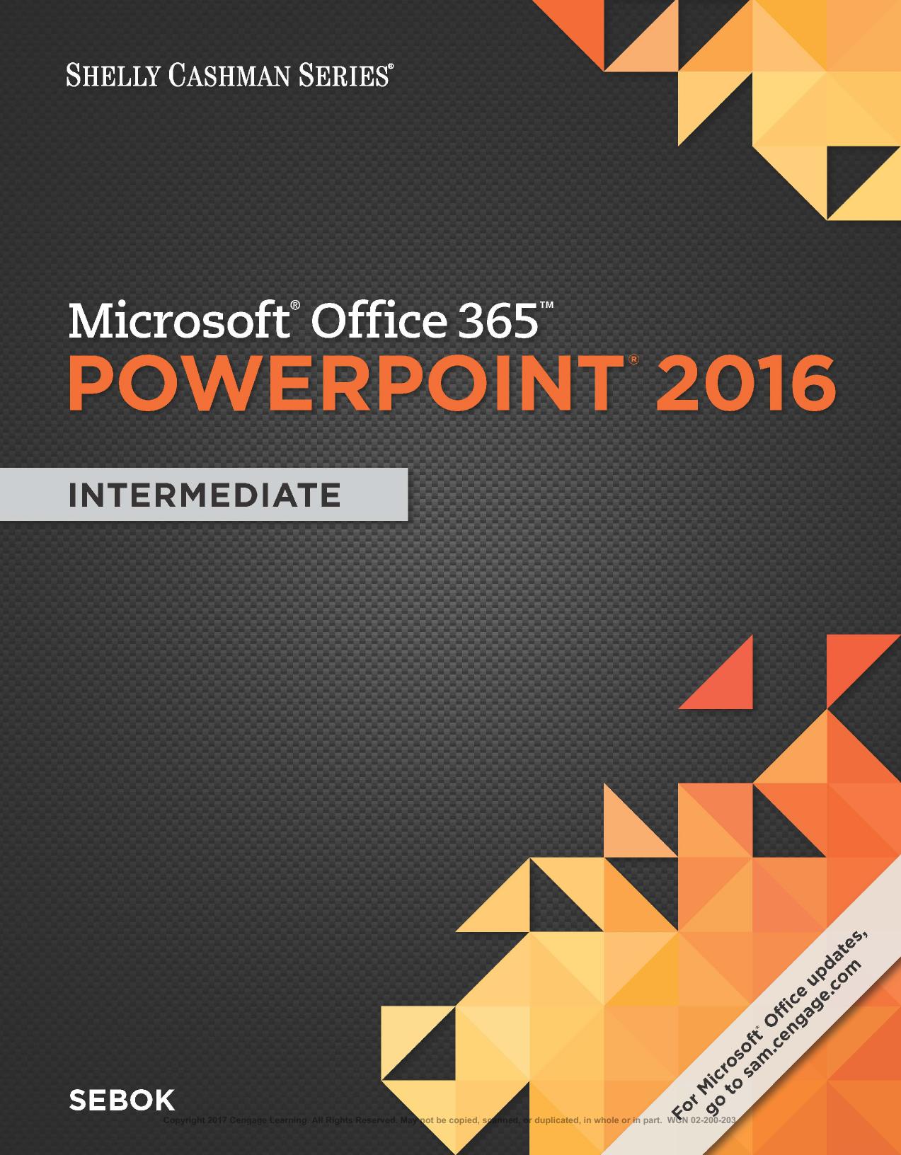 Microsoft Office 365 & PowerPoint 2016: Intermediate (Shelly Cashman Series)