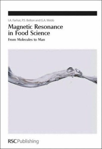 Magnetic Resonance in Food Science: From Molecules to Man (Special Publications)