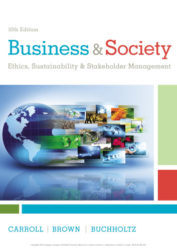 Business and Society: Ethics, Sustainability, and Stakeholder Management