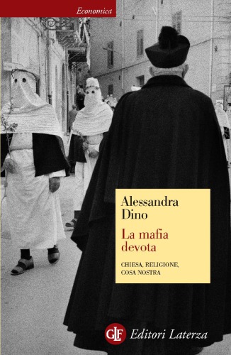 La mafia devota. Chiesa, religione, Cosa Nostra