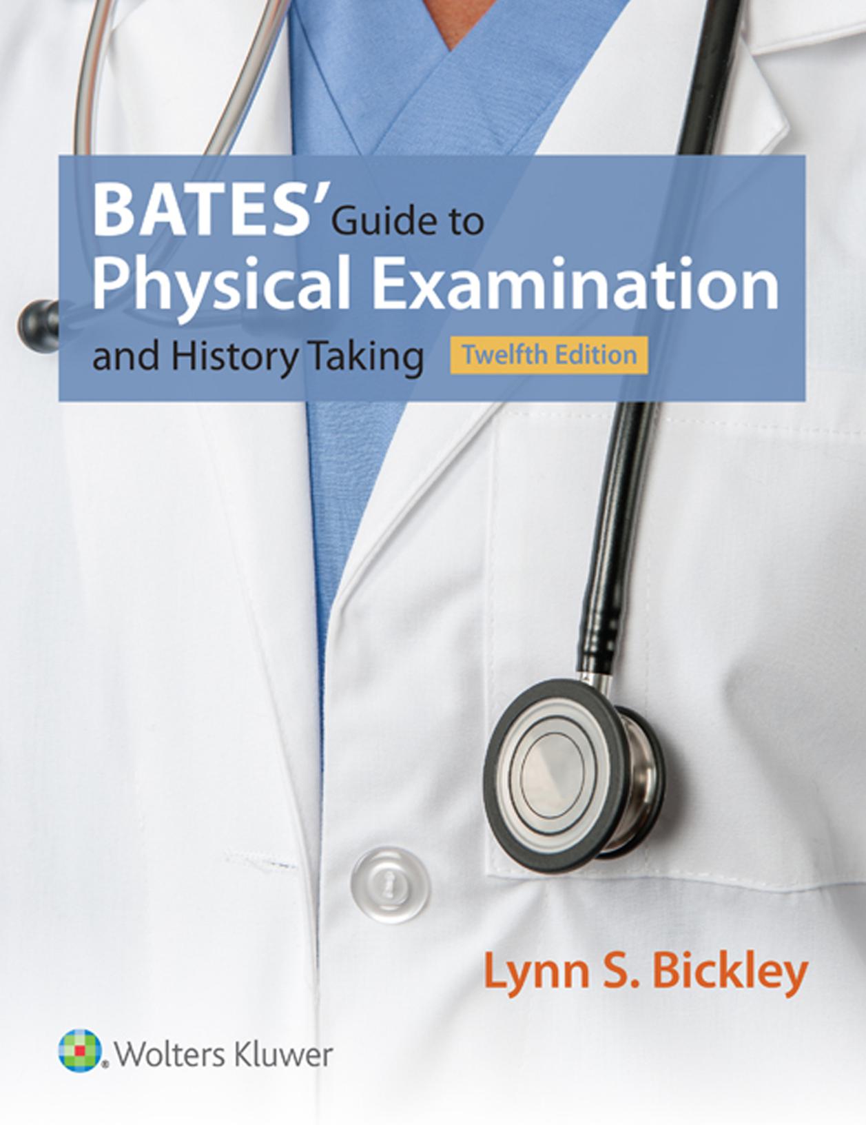 Bates’ Guide to Physical Examination and History Taking, Twelfth Edition