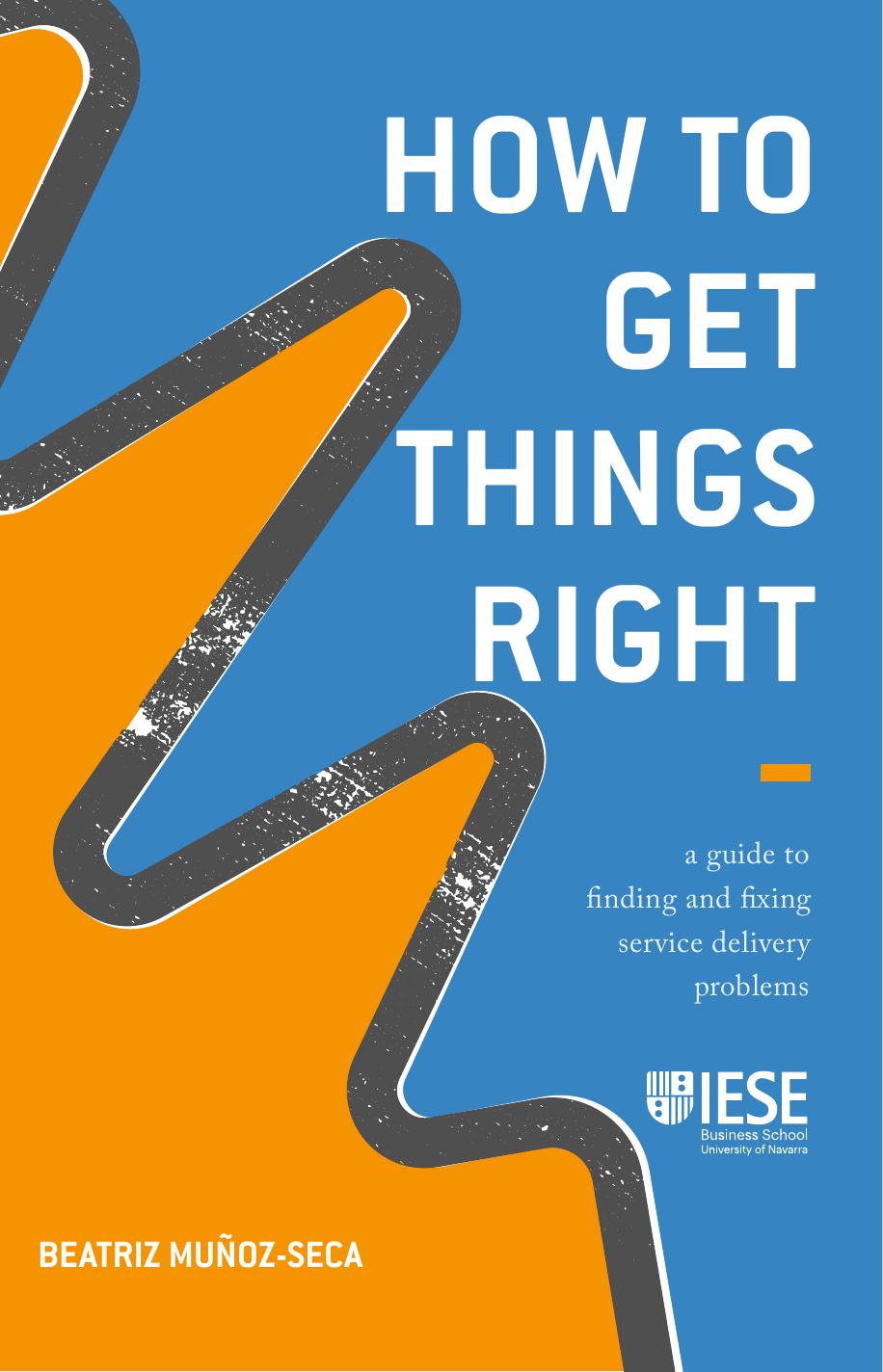 How to get things right : a guide to finding and fixing service delivery problems