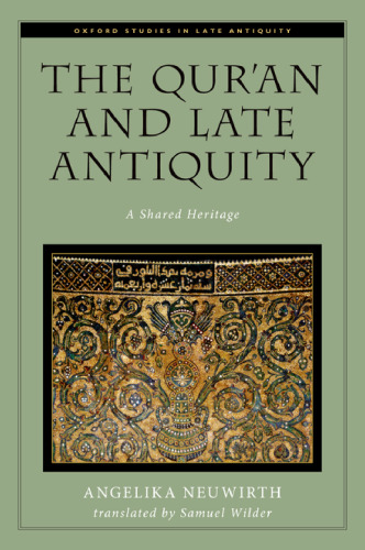 The Qur’an and Late Antiquity: A Shared Heritage