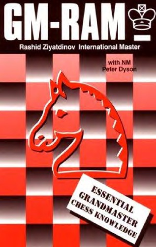 GM-RAM : essential grandmaster chess knowledge