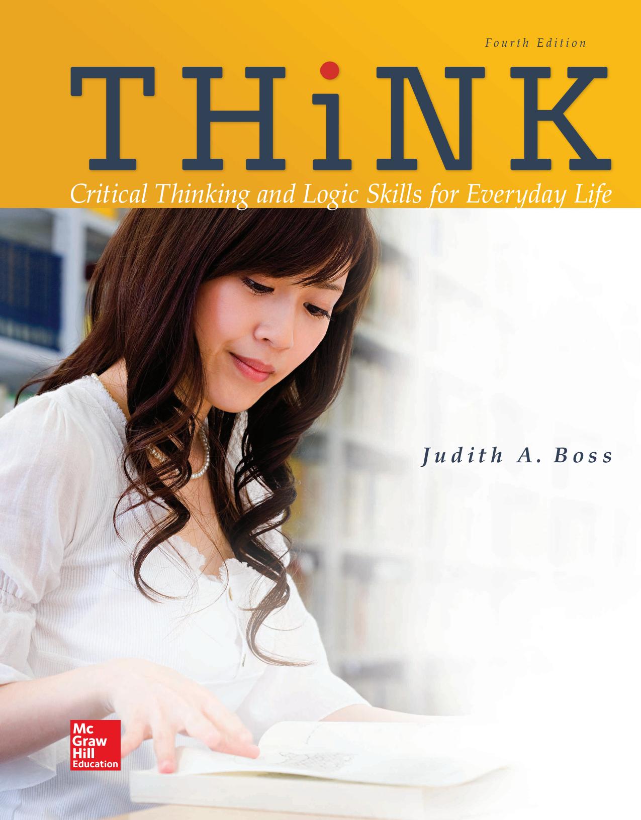THiNK Critical Thinking And Logic Skills For Everyday Life, 4th Ed.