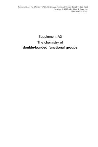 1997 The chemistry of functional groups. The chemistry of double-bonded functional groups
