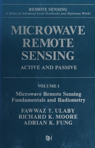 Microwave Remote Sensing: Active and Passive, Volume I: Fundamentals and Radiometry
