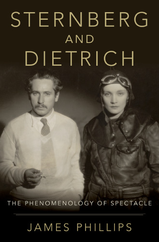 Sternberg and Dietrich: The Phenomenology of Spectacle