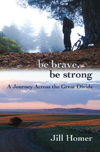 Be Brave, Be Strong: A Journey Across the Great Divide