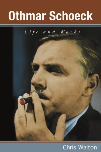Othmar Schoeck: Life and Works