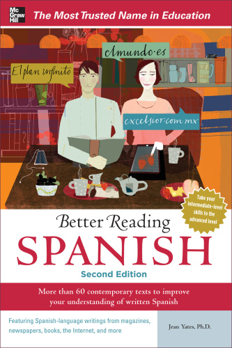 Better Reading Spanish: Improve Your Understanding of Written Spanish