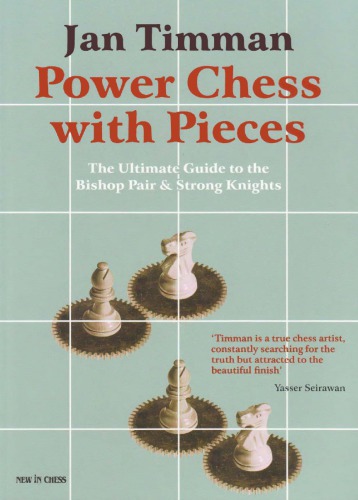 Power chess with pieces : the ultimate guide to the bishop pair & strong knights