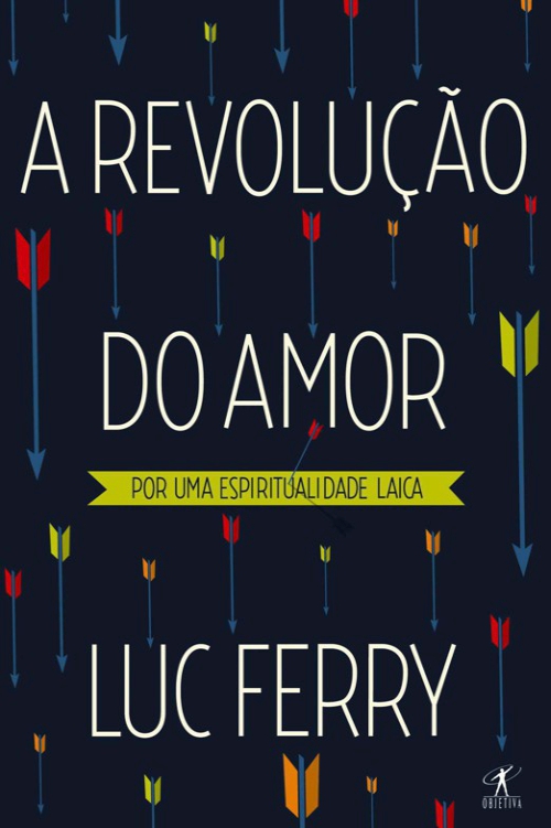 A Revolução do Amor:por uma espiritualidade laica