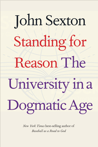 Standing for Reason: The University in a Dogmatic Age