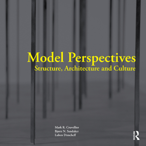Model perspectives : structure, architecture and culture