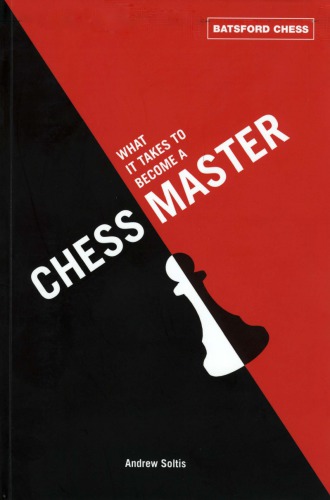 What it Takes to Become a Chess Master: Chess Strategies That Get Results
