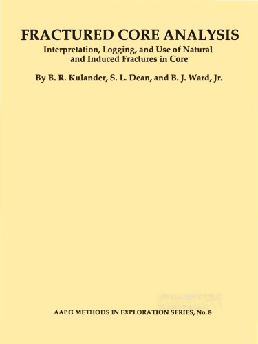 Fracture core analysis: interpretation, logging, and use of natural and induced fractures in core