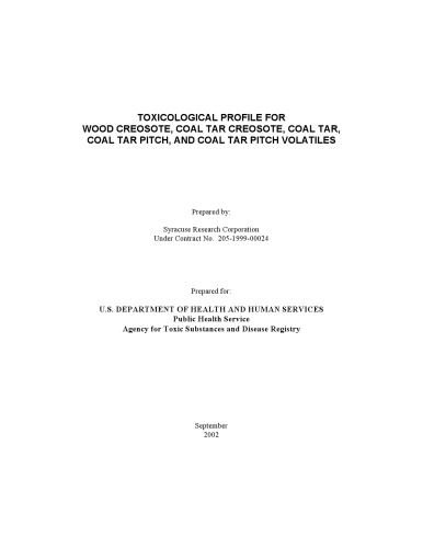 Toxicological profiles - Wood creosote, coal tar creosote, coal tar, coal tar pitch,