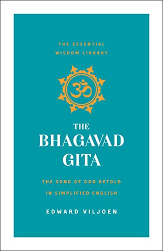 The Bhagavad Gita: The Song of God Retold in Simplified English