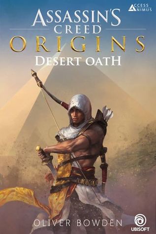 Desert Oath: The Official Prequel to Assassin’s Creed Origins