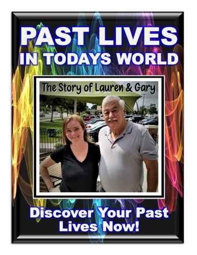 Past Lives in Today’s World! What happens when your previous life returns to haunt you! Use These Reincarnation Secrets to Discover Your Past Life!: Extraordinary ... Lauren & Gary (Blue Planet Project Book 24)